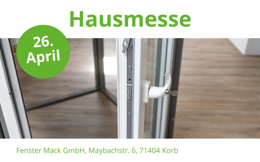 26.04.2026: Hausmesse bei Fenster Mack